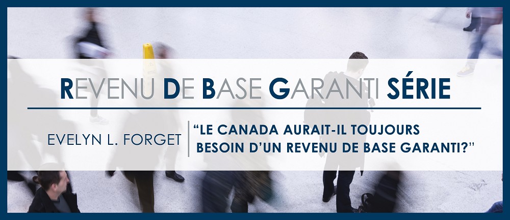 Le Canada aurait-il toujours besoins d'un revenu de base garanti ?