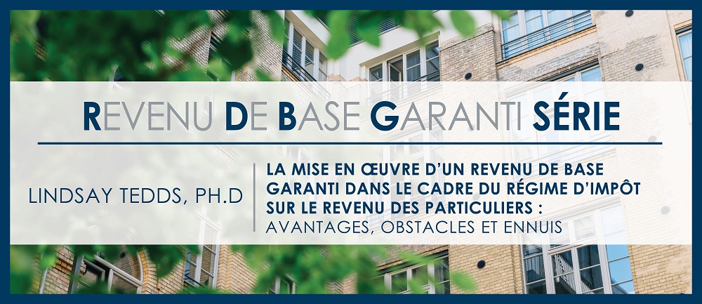 La mise en œuvre d'un revenu de base garanti dans le cadre du régime d'impôt sur le revenu des particuliers