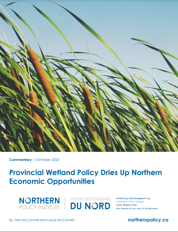Provincial Wetland Policy Dries Up Northern Economic Opportunities